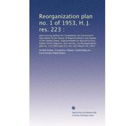 Reorganization plan no. 1 of 1953, H. J. res. 223 :: Joint hearing before the Committees on Government...