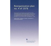 Reorganization plan no. 4 of 1978: Hearing before the Committee...