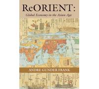 ReORIENT: Global Economy in the Asian Age