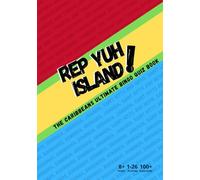 Rep Yuh Island: The Caribbeans Ultimate Bingo Quiz Book (Caribbean Quiz Books)