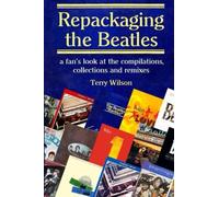 Repackaging the Beatles: a fan’s look at the compilations, collections and remixes