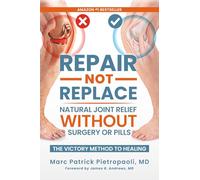 Repair Not Replace: Natural Joint Relief Without Surgery or Pills