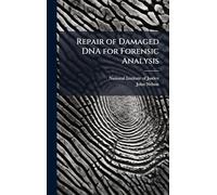 Repair of Damaged DNA for Forensic Analysis