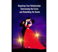 Repairing your Couple: Overcoming the Crisis and Reconnecting