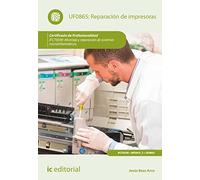 Reparación de impresoras. IFCT0309 - Montaje y reparación de sistemas microinformáticos