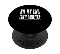 Reparador de Coches Mecánico Divertido No, mi Coche aún no está Terminado PopSockets PopGrip Adhesivo