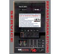 Reparaturanleitung & Service ELAC CD 400/500/520 & NAKAMICHI 70: Auch für THE FISHER RC 70, RC 75, RC 80, RC 80 B und weitere Recorder.
