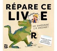 Répare ce livre : Un dinosaure l'a saccagé