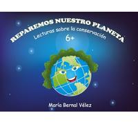 REPAREMOS NUESTRO PLANETA: Lecturas sobre la conservación