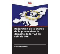 Répartition de la charge de la preuve dans le domaine de la TVA au sein de l'UE