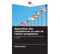 Répartition des compétences au sein de l'Union européenne: Venue Shopping dans le domaine des compétences partagées