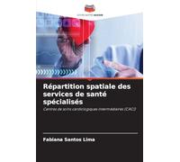 Répartition spatiale des services de santé spécialisés