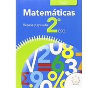 REPASA Y APRUEBA. MATEMÁTICAS 2º ESO