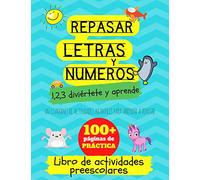 Repasar letras y numeros: 1,2,3 diviértete y aprende. Un cuaderno de actividades infantiles: Libro de actividades para niños: +3 años. Un cuaderno de ... y niñas de preescolar y educación infantil.