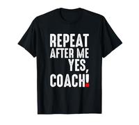 Repeat After Me Yes Entrenador Divertido Fútbol Fútbol Béisbol Camiseta