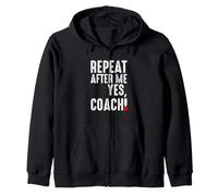 Repeat After Me Yes Entrenador Divertido Fútbol Fútbol Béisbol Sudadera con Capucha