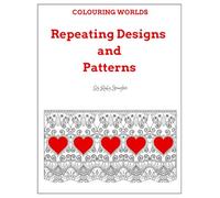 Repeating Designs and Patterns Adult Colouring Book: Stress relieving mix of intricate and easier art (Colouring Worlds)