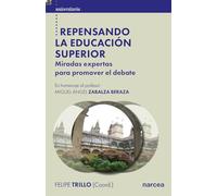 Repensando la Educación Superior: Miradas expertas para promover el debate: 60 (Universitaria)