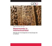 Repensando la Intertextualidad: Método de Investigación en Sociología de la Cultura