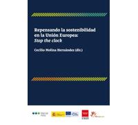 Repensando la sostenibilidad en la Unión Europea: Stop the clock (Monografías Jurídicas)