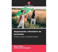 Repensando o Ministério da Juventude: Tendências, inovação e oportunidades emergentes