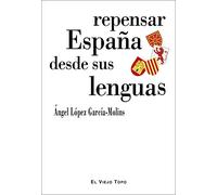 Repensar España desde sus lenguas (SIN COLECCION)
