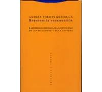 Repensar la resurrección | Andrés Torres Queiruga