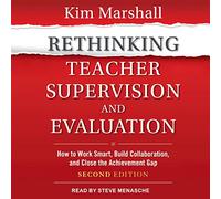 Repensar la supervisión y evaluación del profesor: cómo trabajar de manera inteligente, construir colaboración y cerrar la brecha de logros: segunda edición