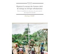 Repenser la mesure des femmes chefs de ménage en Afrique subsaharienne: Biais et instabilité des indicateurs de genre pour le développement durable