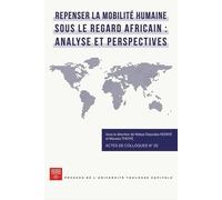 Repenser la mobilité humaine sous le regard africain : analyse et perspectives: 20