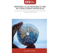 REPENSER L'ILLECTRONISME À L'ÈRE DE L'INTELLIGENCE ARTIFICIELLE: Sociologie du Numérique et de l'Intelligence Artificielle: L'Illectronisme, nouvelle Fracture Sociétale
