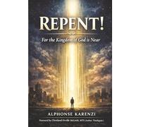 REPENT! For the Kingdom of God is Near