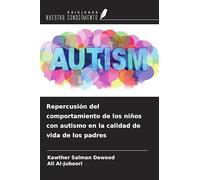 Repercusión del comportamiento de los niños con autismo en la calidad de vida de los padres