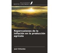 Repercusiones de la inflación en la producción agrícola