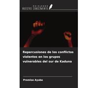 Repercusiones de los conflictos violentos en los grupos vulnerables del sur de Kaduna