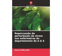Repercussão da perturbação de stress nos enfermeiros do departamento de A & E