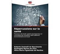 Répercussions sur la santé: Processus de travail, aspects psychosociaux et chronotype des travailleurs dans différents environnements de travail