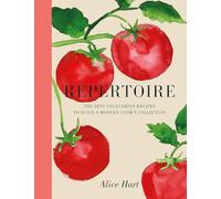 Repertoire: A Modern Guide to the Best Vegetarian Recipes