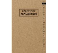 Répertoire Alphabétique: Carnet de Notes ,160 pages avec des repères pour chaque lettres