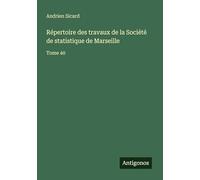 Répertoire des travaux de la Société de statistique de Marseille: Tome 40