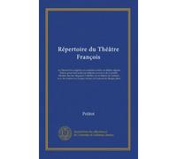 Répertoire du Théâtre François (v.21): ou, Recueil des tragédies et comédies restées au théâtre depuis Rotrou pour faire suite aux éditions in-octavo ... chaque auteur, et l'examen de chaque pièce
