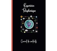 Répertoire Téléphonique Alphabétique: Carnet de contacts à remplir avec sommaire. Cahier d'adresse 110 Pages en ordre alphabétique de A à Z ( 4 Pages pour chaque lettre ).Format A5.01