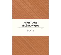 Répertoire Téléphonique Alphabétique: Carnet de contacts alphabétique à remplir | Carnet d'adresses | Classement A-Z | Plus de 300 entrées | Format A5