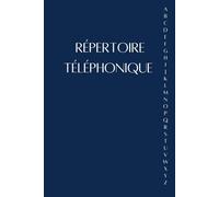 Répertoire Téléphonique Alphabétique: Carnet de contacts alphabétique à remplir | Carnet d'adresses | Classement A-Z | Plus de 300 entrées | Format A5