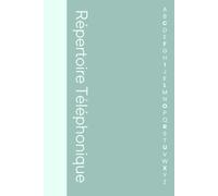 Répertoire Téléphonique Alphabétique: Carnet de contacts alphabétique à remplir | Carnet d'adresses | Classement A-Z | Plus de 300 entrées | Format A5