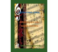Repertório Coral: Critérios para uma escolha assertiva (Direção Coral)