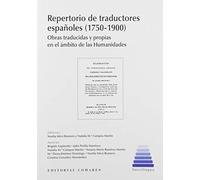 Repertorio de traductores españoles (1750-1900): Obras traducidas y propias en el ámbito de las Humanidades