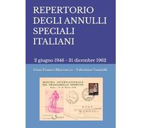 REPERTORIO DEGLI ANNULLI SPECIALI ITALIANI: Annulli Speciali italiani dal 2 giugno 1946 al 31 dicembre 1962