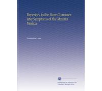 Repertory to the More Characteristic Symptoms of the Materia Medica
