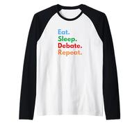 Repetir el Debate sobre Comer y Dormir para los Miembros y oradores del Club de Debate Camiseta Manga Raglan